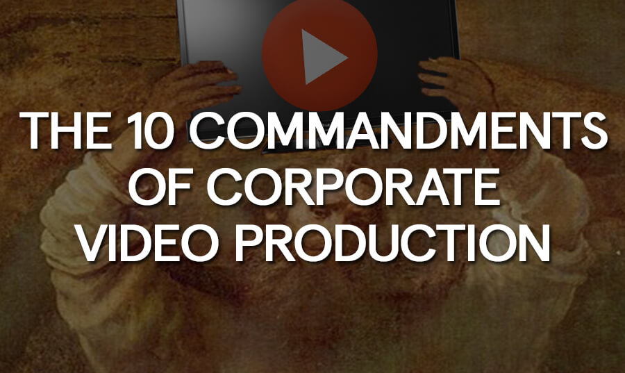 10-commandments-corporate-video-production
